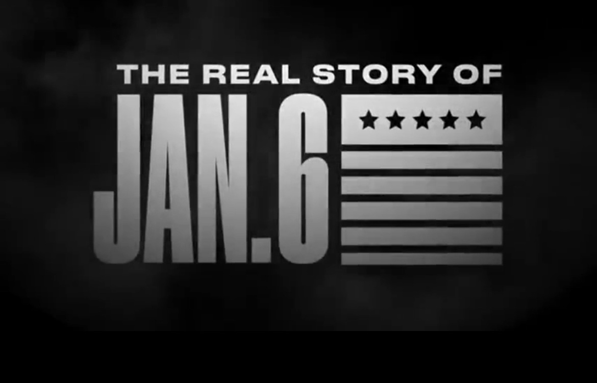 The Real Story of January 6 Documentary